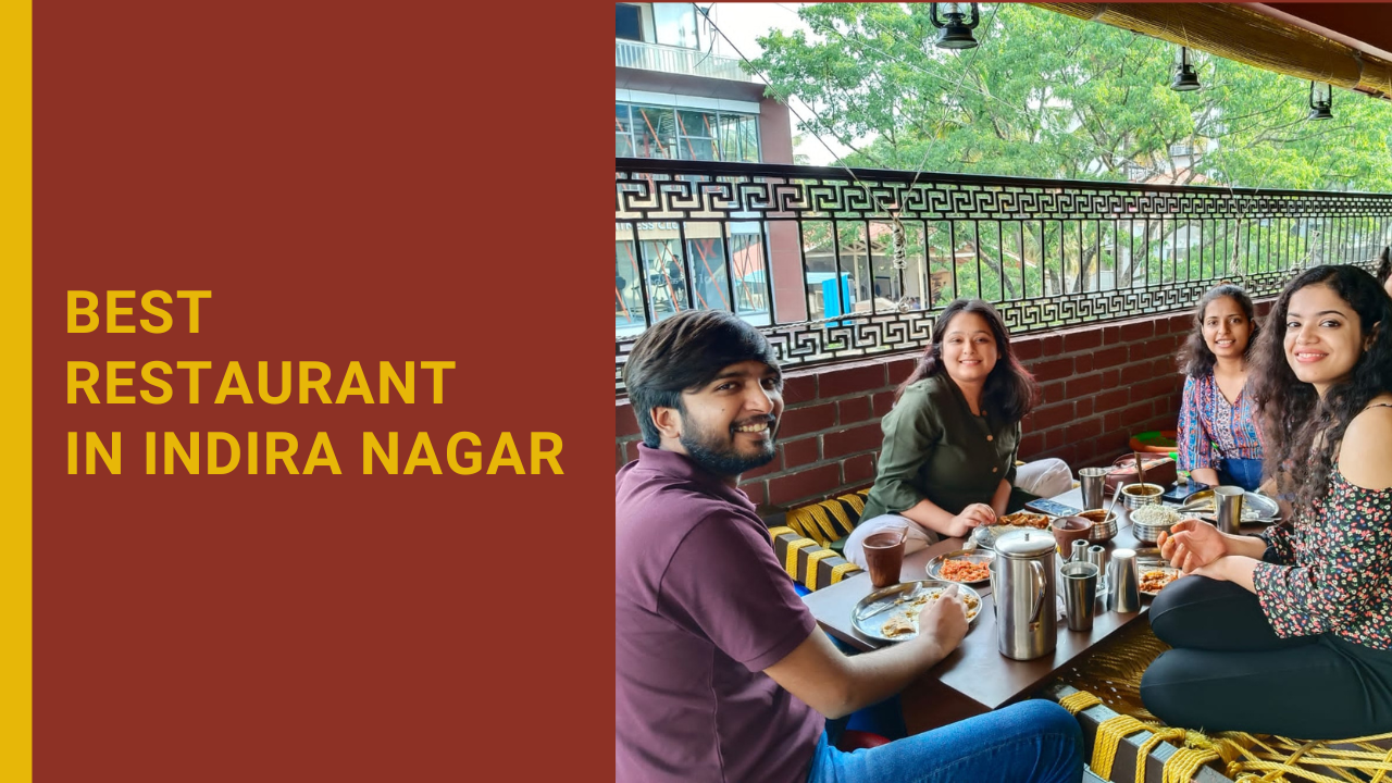 You are currently viewing Best Restaurants in Indira Nagar