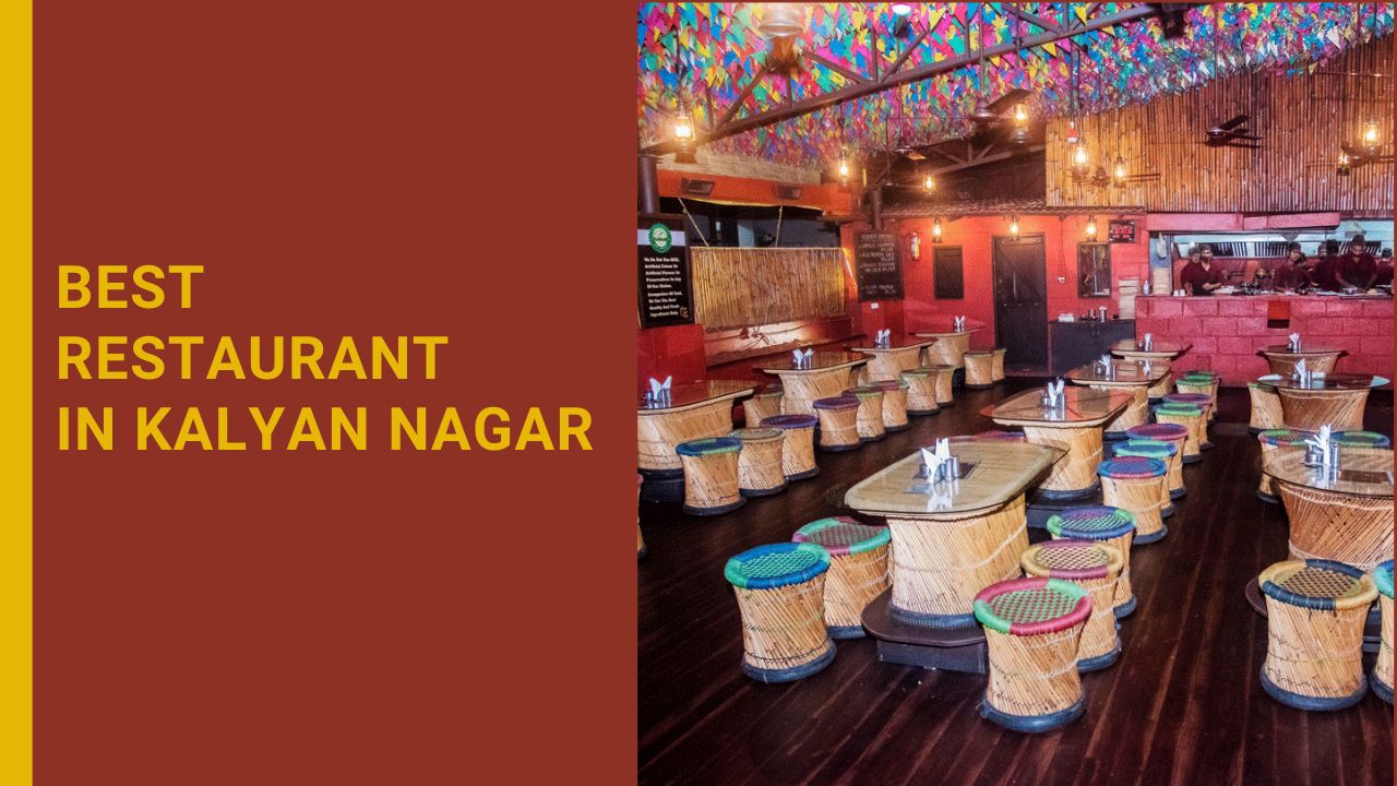 You are currently viewing Best Restaurants in Kalyan Nagar