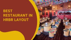 Read more about the article Best Restaurant in HRBR Layout
