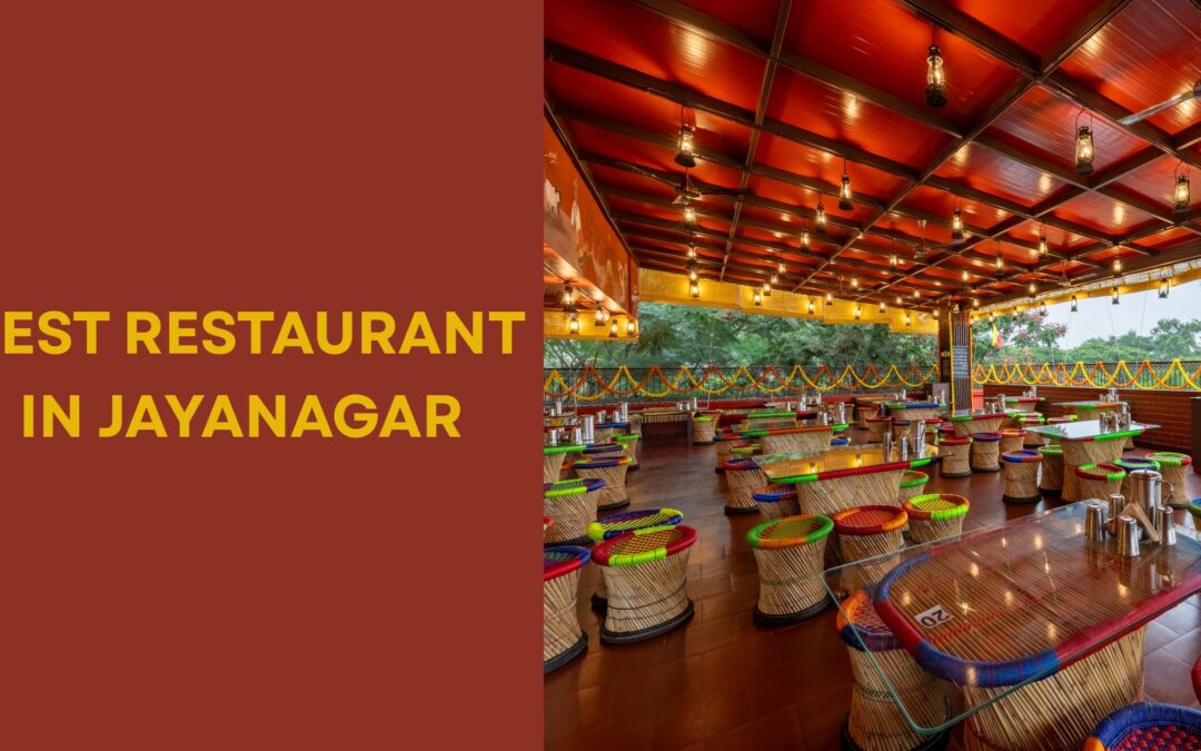 Best Restaurant in Jayanagar: Where North Indian Dhaba Flavours Meet Bangalore’s Heart